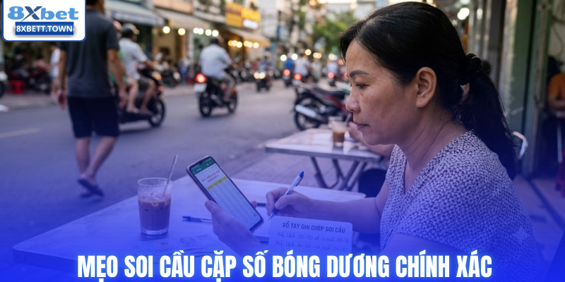 Mẹo soi cầu cặp số bóng dương chính xác