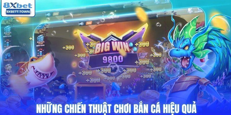 Những chiến thuật chơi bắn cá hiệu quả