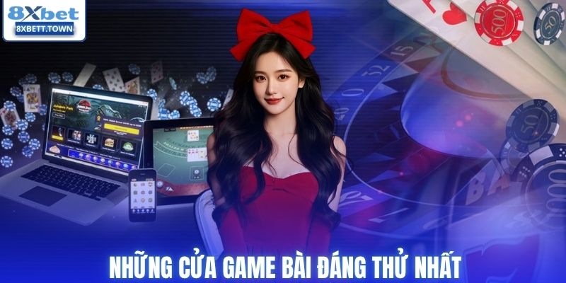 Những cửa game bài đáng thử nhất