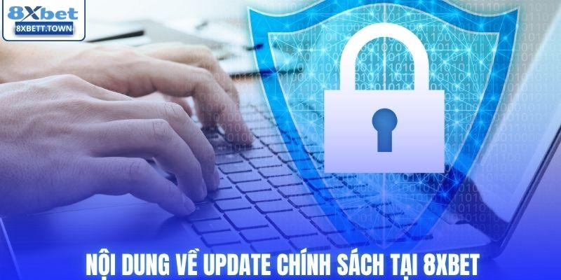 Nội dung về update chính sách tại 8XBET