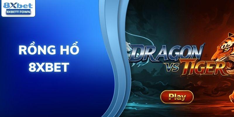 rồng hổ 8xbet