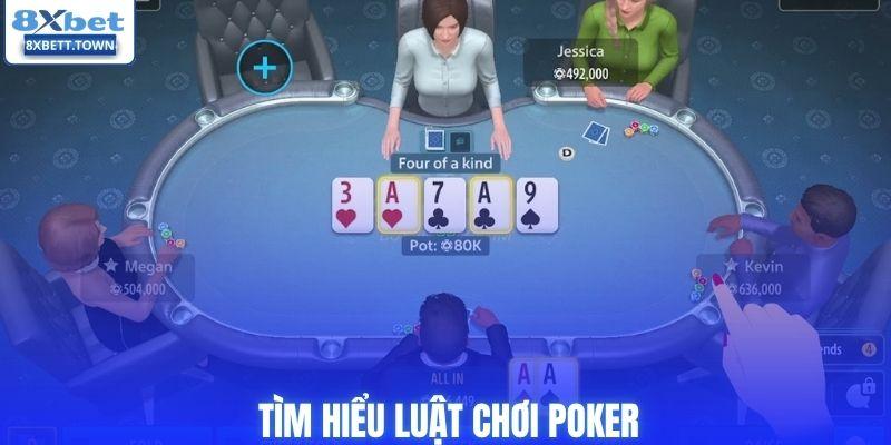 Tìm hiểu luật chơi poker