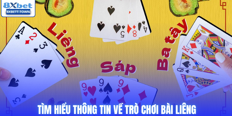 Tìm hiểu thông tin về trò chơi bài liêng