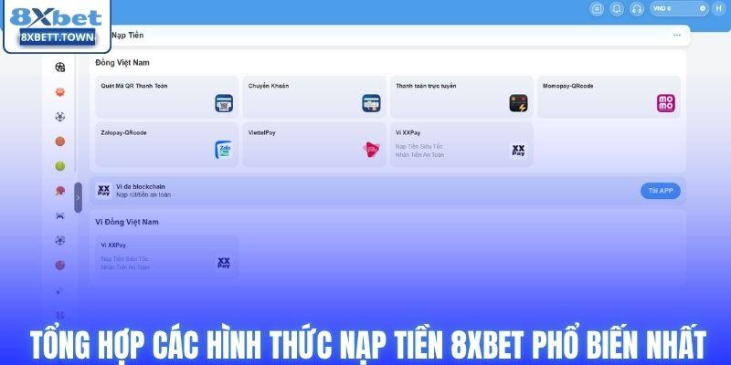 Tổng hợp các hình thức nạp tiền 8XBET phổ biến nhất